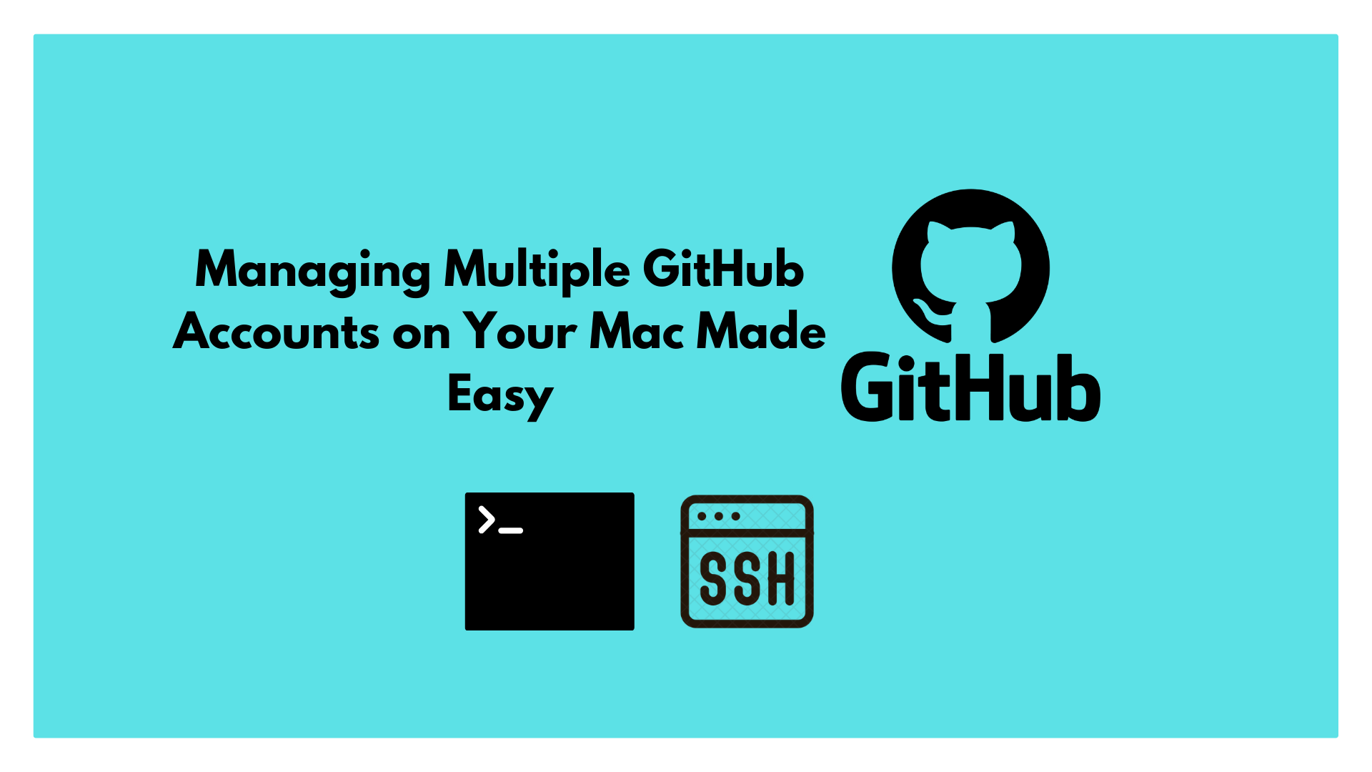 Managing Multiple GitHub Accounts on Your Mac Made Easy